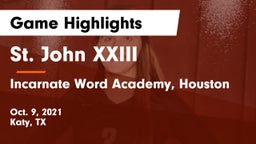 St. John XXIII  vs Incarnate Word Academy, Houston Game Highlights - Oct. 9, 2021
