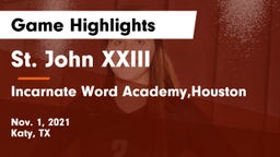 St. John XXIII  vs Incarnate Word Academy,Houston Game Highlights - Nov. 1, 2021