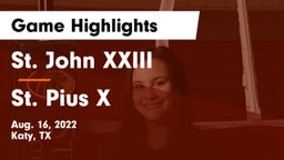 St. John XXIII  vs St. Pius X  Game Highlights - Aug. 16, 2022