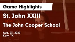 St. John XXIII  vs The John Cooper School Game Highlights - Aug. 23, 2022