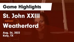 St. John XXIII  vs Weatherford  Game Highlights - Aug. 26, 2022