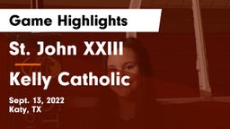 St. John XXIII  vs Kelly Catholic  Game Highlights - Sept. 13, 2022