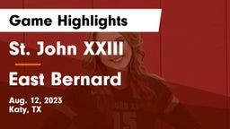 St. John XXIII  vs East Bernard  Game Highlights - Aug. 12, 2023
