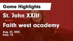 St. John XXIII  vs Faith west academy Game Highlights - Aug. 22, 2023