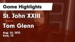 St. John XXIII  vs Tom Glenn  Game Highlights - Aug. 24, 2023