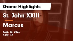 St. John XXIII  vs Marcus  Game Highlights - Aug. 10, 2023