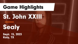 St. John XXIII  vs Sealy  Game Highlights - Sept. 15, 2023