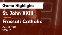 St. John XXIII  vs Frassati Catholic  Game Highlights - Oct. 12, 2023