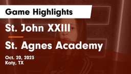 St. John XXIII  vs St. Agnes Academy  Game Highlights - Oct. 20, 2023