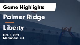 Palmer Ridge  vs Liberty  Game Highlights - Oct. 5, 2021