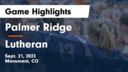 Palmer Ridge  vs Lutheran  Game Highlights - Sept. 21, 2023
