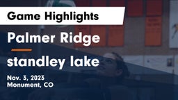 Palmer Ridge  vs standley lake Game Highlights - Nov. 3, 2023