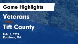 Veterans  vs Tift County  Game Highlights - Feb. 8, 2022