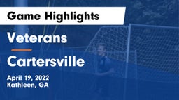 Veterans  vs Cartersville  Game Highlights - April 19, 2022