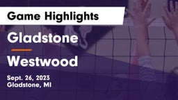 Gladstone  vs Westwood  Game Highlights - Sept. 26, 2023