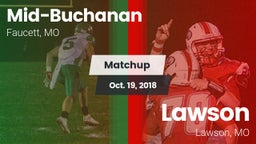 Matchup: Mid-Buchanan High vs. Lawson  2018