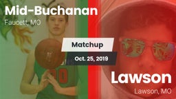 Matchup: Mid-Buchanan High vs. Lawson  2019