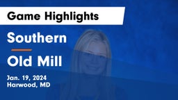 Southern  vs Old Mill  Game Highlights - Jan. 19, 2024