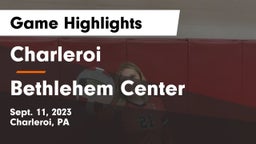 Charleroi  vs Bethlehem Center  Game Highlights - Sept. 11, 2023