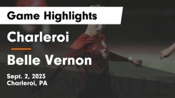 Charleroi  vs Belle Vernon  Game Highlights - Sept. 2, 2023