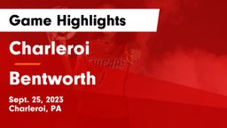Charleroi  vs Bentworth Game Highlights - Sept. 25, 2023