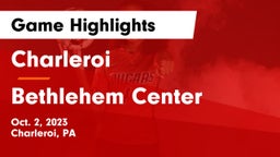 Charleroi  vs Bethlehem Center  Game Highlights - Oct. 2, 2023