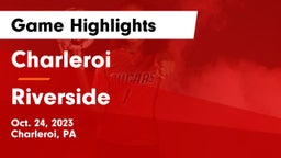 Charleroi  vs Riverside  Game Highlights - Oct. 24, 2023