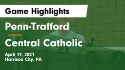 Penn-Trafford  vs Central Catholic  Game Highlights - April 19, 2021