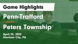 Penn-Trafford  vs Peters Township  Game Highlights - April 25, 2023