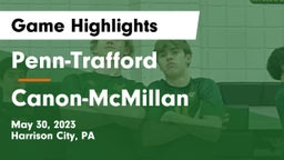 Penn-Trafford  vs Canon-McMillan  Game Highlights - May 30, 2023