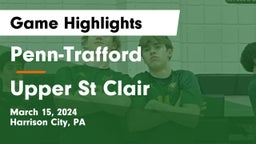 Penn-Trafford  vs Upper St Clair Game Highlights - March 15, 2024