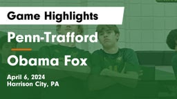 Penn-Trafford  vs Obama Fox Game Highlights - April 6, 2024