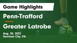 Penn-Trafford  vs Greater Latrobe  Game Highlights - Aug. 30, 2022