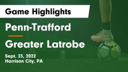 Penn-Trafford  vs Greater Latrobe  Game Highlights - Sept. 23, 2022