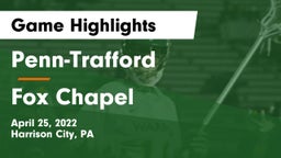 Penn-Trafford  vs Fox Chapel  Game Highlights - April 25, 2022