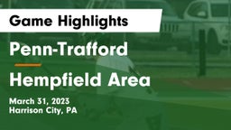 Penn-Trafford  vs Hempfield Area  Game Highlights - March 31, 2023