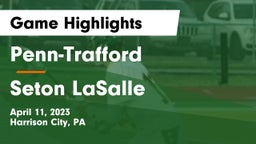 Penn-Trafford  vs Seton LaSalle  Game Highlights - April 11, 2023