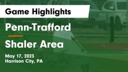 Penn-Trafford  vs Shaler Area  Game Highlights - May 17, 2023
