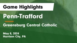 Penn-Trafford  vs Greensburg Central Catholic Game Highlights - May 8, 2024