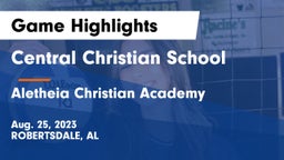 Central Christian School vs Aletheia Christian Academy Game Highlights - Aug. 25, 2023