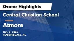 Central Christian School vs Atmore Game Highlights - Oct. 3, 2023