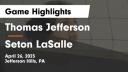 Thomas Jefferson  vs Seton LaSalle  Game Highlights - April 26, 2023