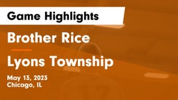 Brother Rice  vs Lyons Township  Game Highlights - May 13, 2023