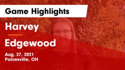 Harvey  vs Edgewood  Game Highlights - Aug. 27, 2021