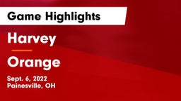 Harvey  vs Orange  Game Highlights - Sept. 6, 2022