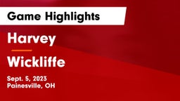 Harvey  vs Wickliffe  Game Highlights - Sept. 5, 2023
