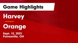 Harvey  vs Orange  Game Highlights - Sept. 12, 2023