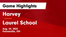 Harvey  vs Laurel School Game Highlights - Aug. 24, 2023