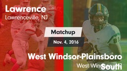 Matchup: Lawrence  vs. West Windsor-Plainsboro South  2016