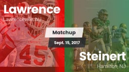 Matchup: Lawrence  vs. Steinert  2017